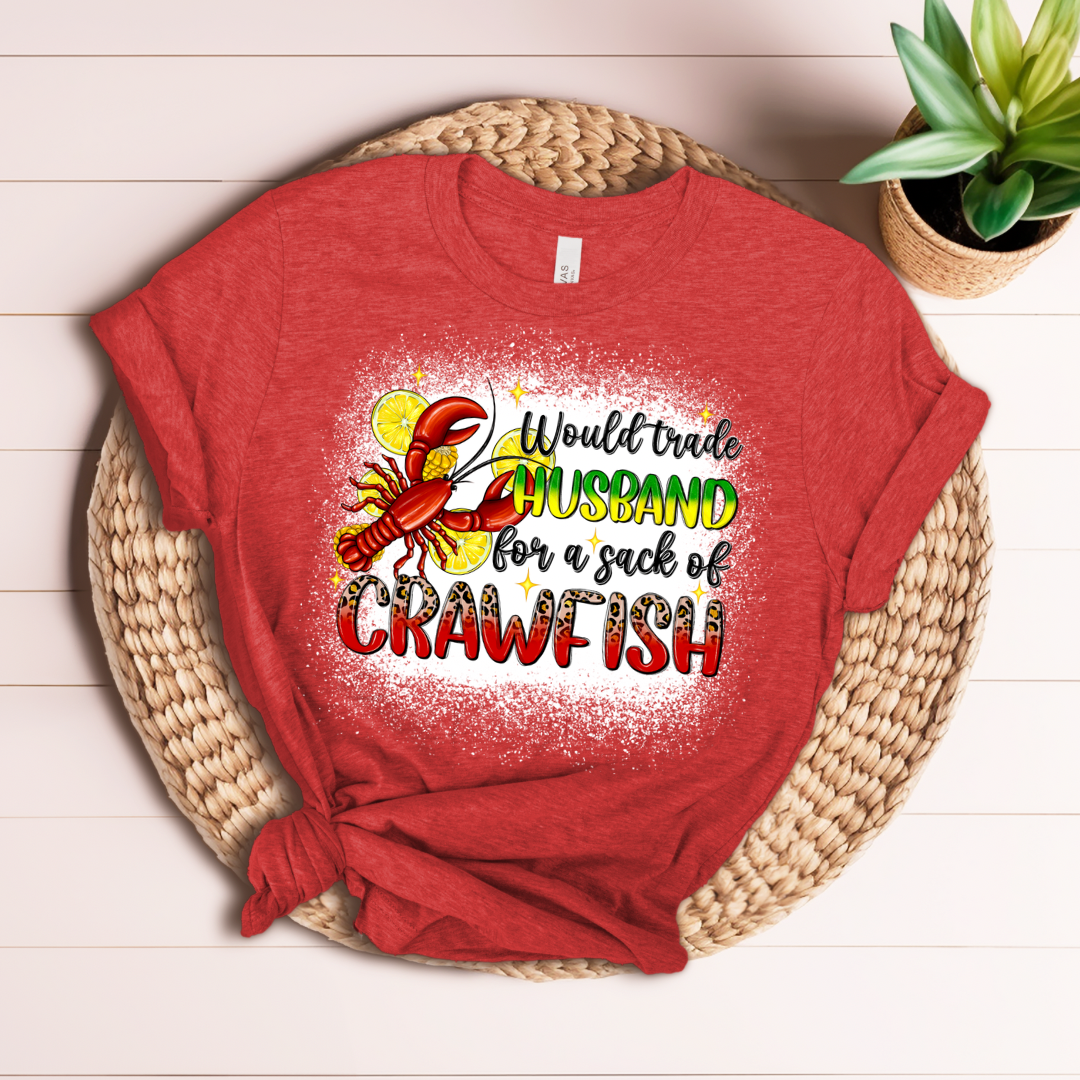 Would Trade Husband For Crawfish Tee