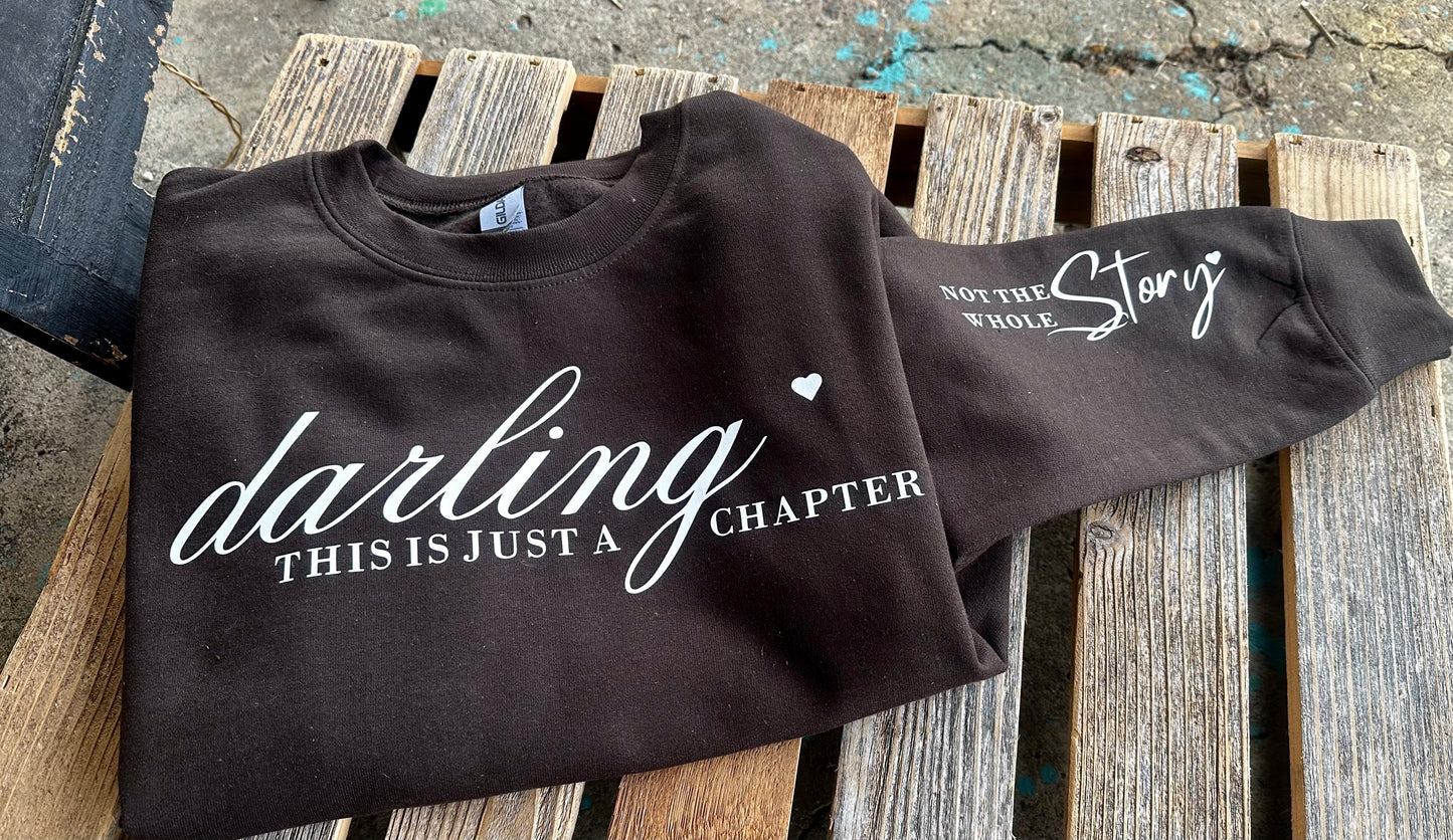 Darling, this is just a chapter - Military Green or Chocolate