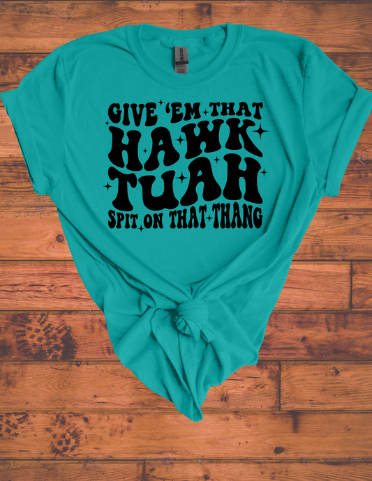 Hawk Tuah Tee - Multiple Color Options