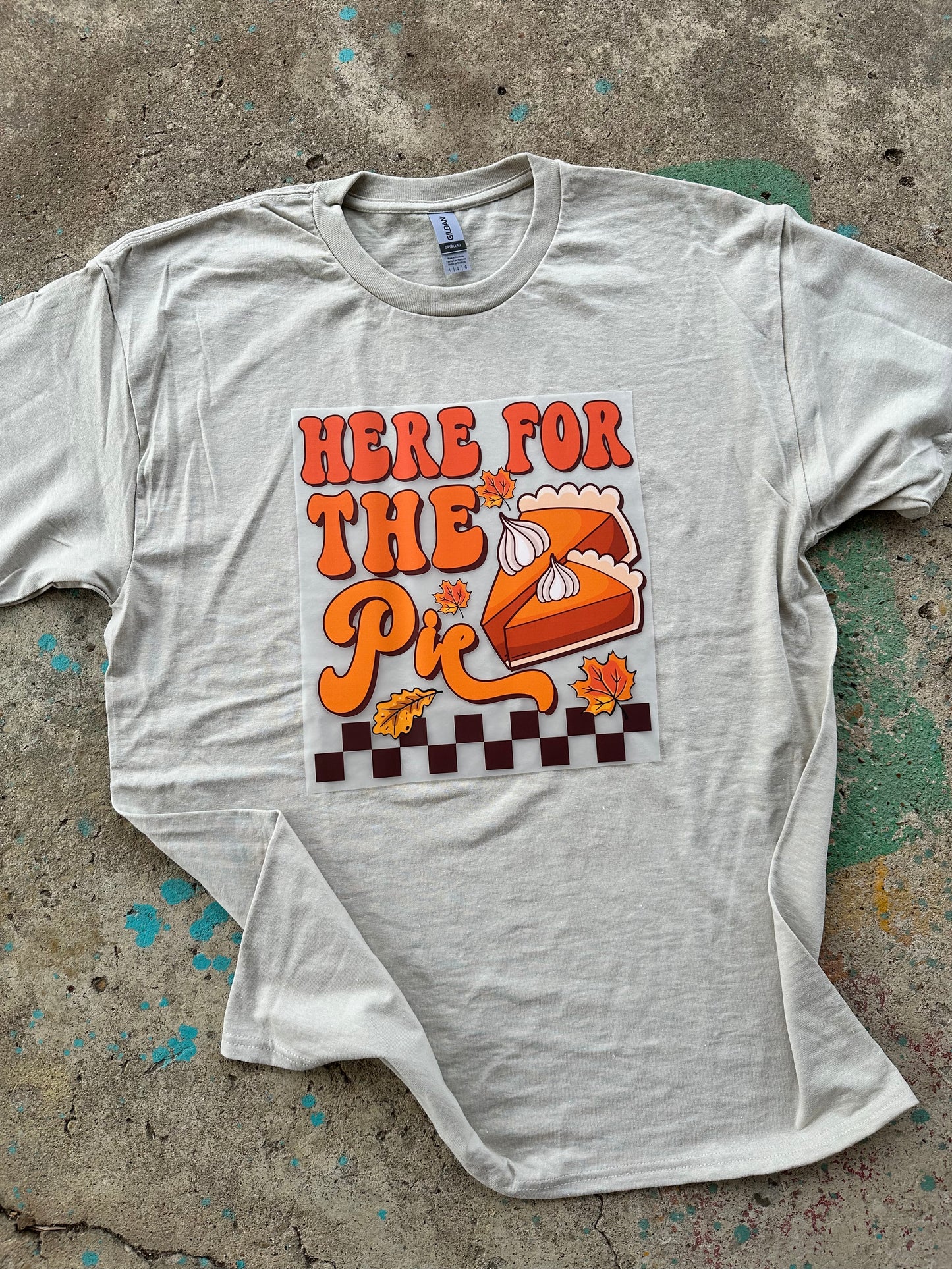 Here for the Pie Tee - 2 Colors