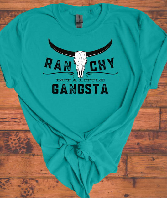 Ranchy but a Little Gangsta Tee