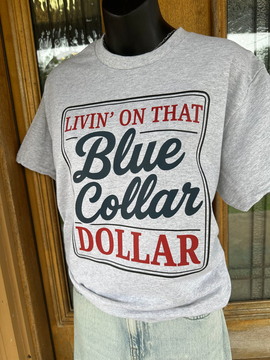 Blue Collar Dollar Tee