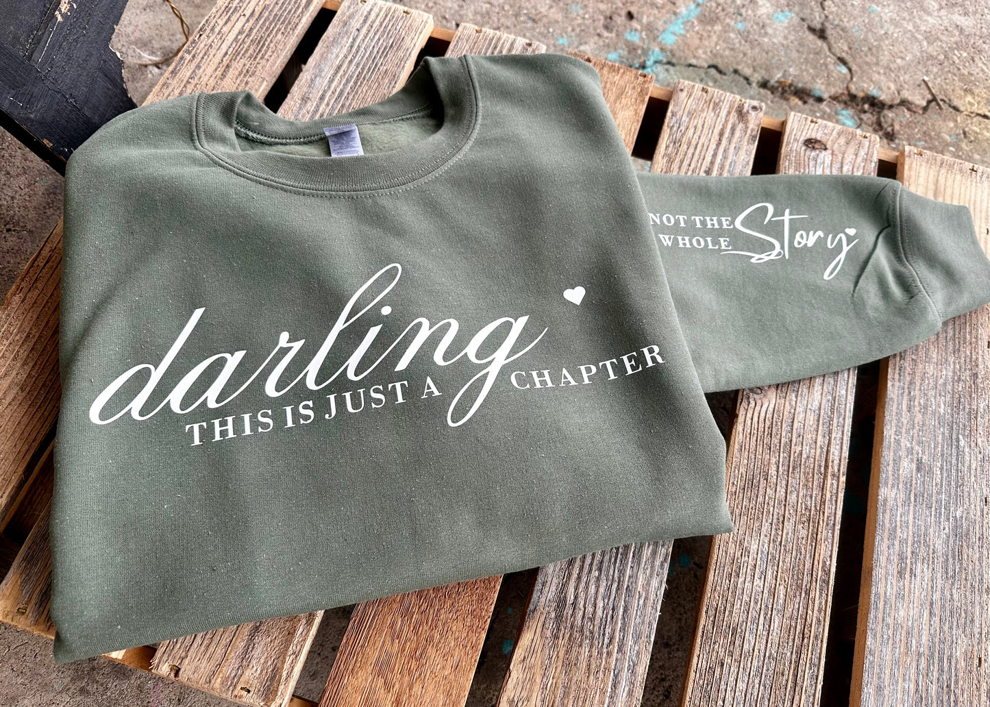 Darling, this is just a chapter - Military Green or Chocolate