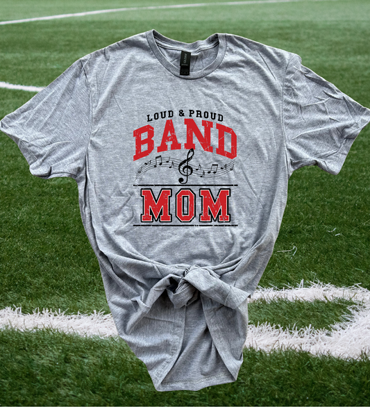 Loud & Proud Band Mom Tee