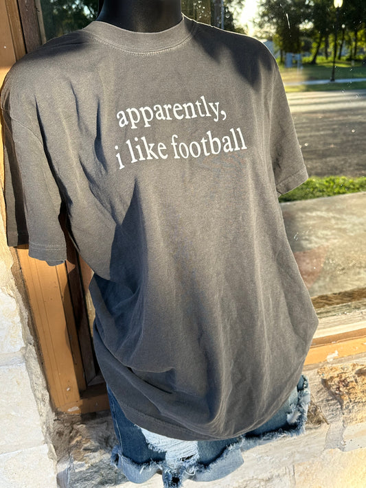 Apparently I Like Football Tee - CC