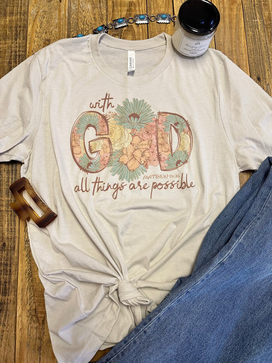 With God, all things are possible Tee