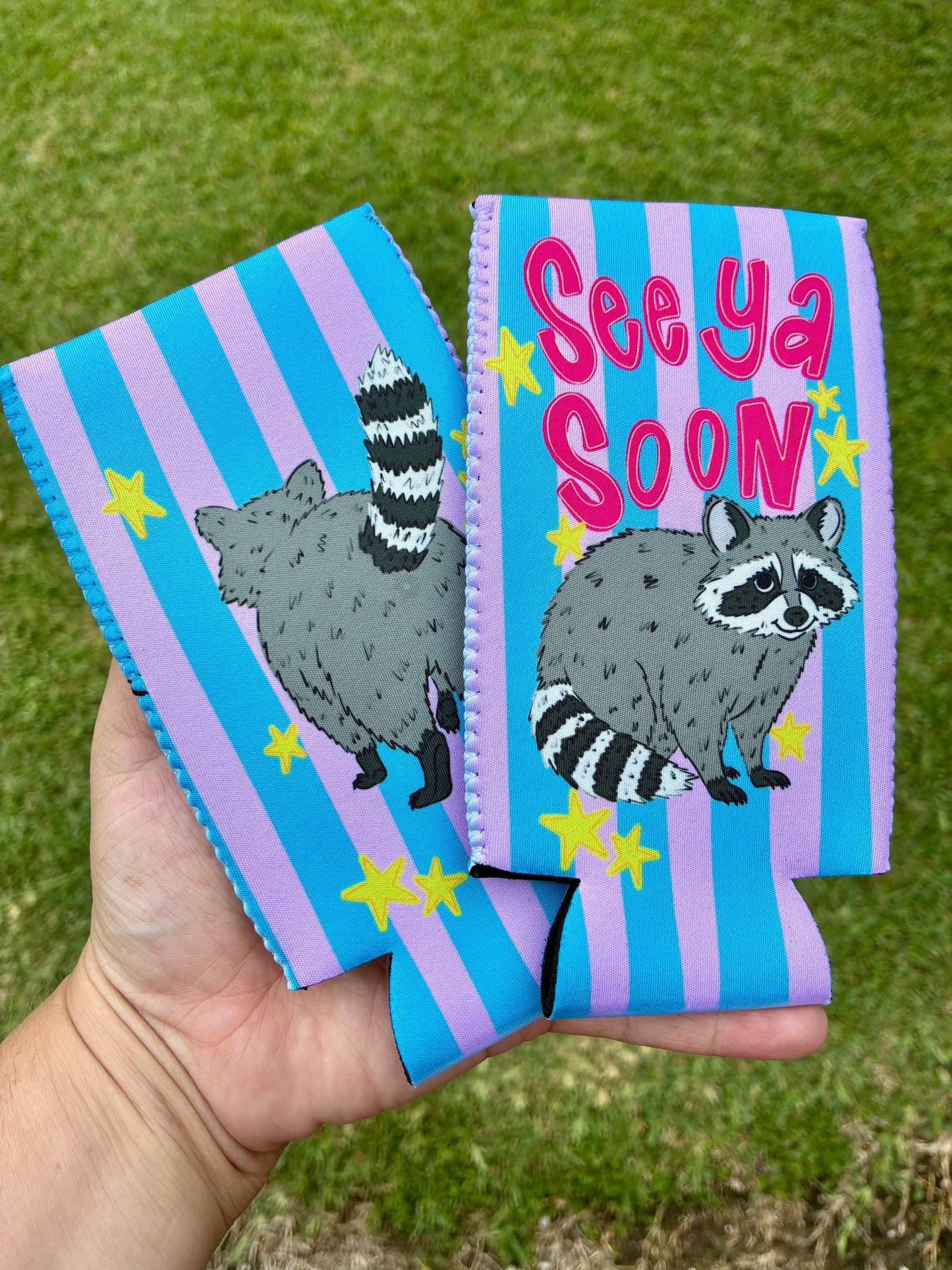 See ya soon raccoon funny koozie: Slims